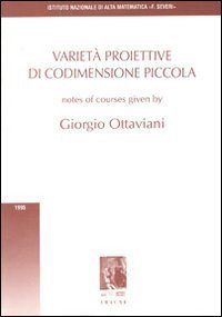 Variet&agrave; proiettive di codimensione piccola