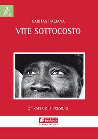 Vite sottocosto. 2&deg; Rapporto Presidio