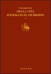 Della vita d'Emmanuel Filiberto