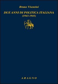 Due anni di politica italiana (1943-1945)