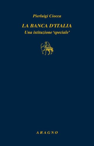 La Banca d'Italia. Un'istituzione &laquo;speciale&raquo;
