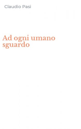 Ad ogni umano sguardo