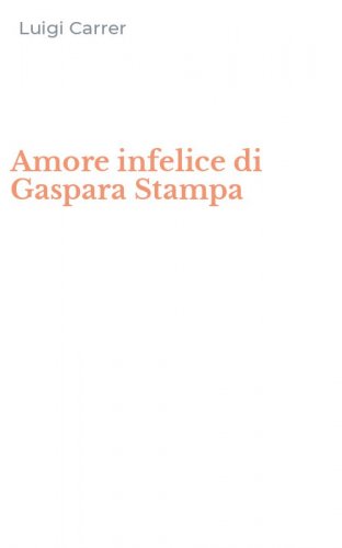 Amore infelice di Gaspara Stampa