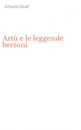 Art&ugrave; e le leggende bretoni