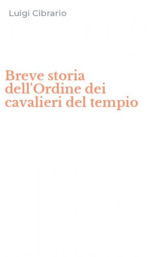 Breve storia dell'Ordine dei cavalieri del tempio