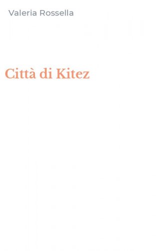 Citt&agrave; di Kitez