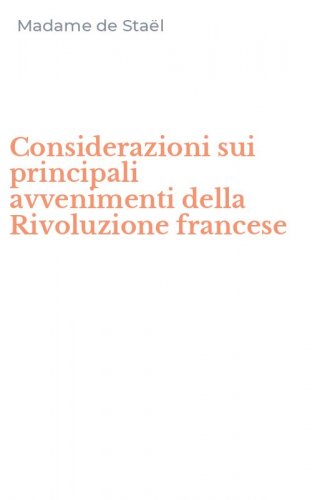 Considerazioni sui principali avvenimenti della Rivoluzione francese