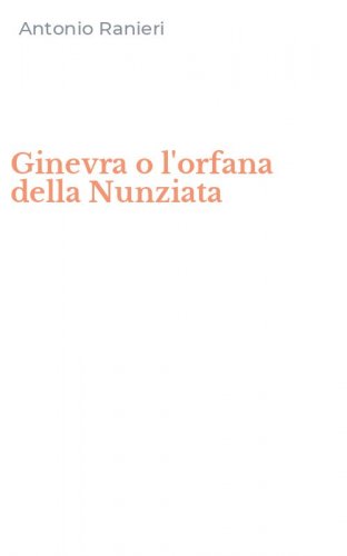 Ginevra o l'orfana della Nunziata