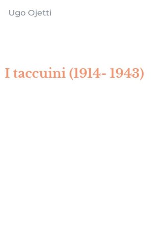 I taccuini (1914-1943)