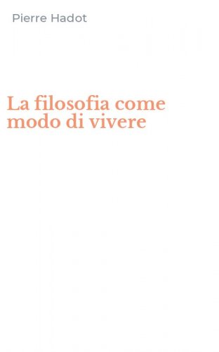 La filosofia come modo di vivere