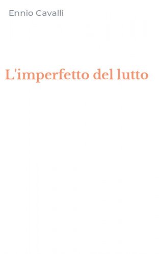 L'imperfetto del lutto