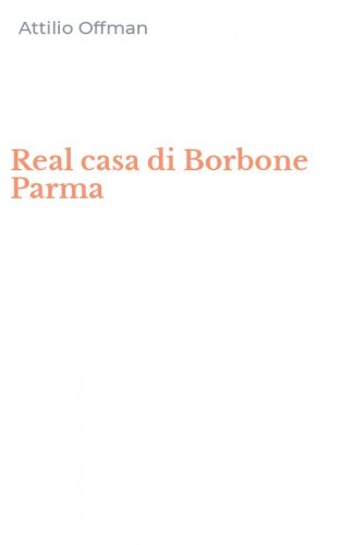 Real casa di Borbone Parma