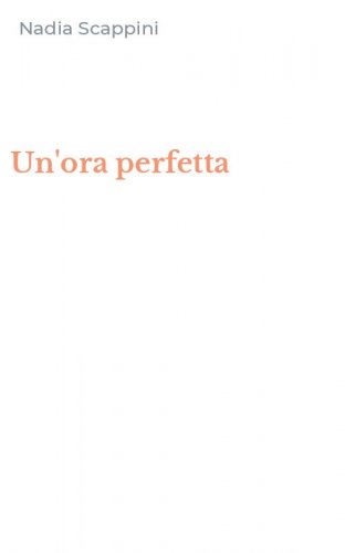 Un'ora perfetta