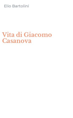 Vita di Giacomo Casanova