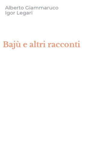 Baj&ugrave; e altri racconti