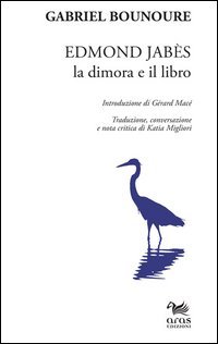 Edmond Jab&egrave;s. La dimora e il libro