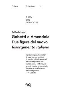 Gobetti e Amendola. Due figure del &laquo;nuovo Risorgimento italiano&raquo;