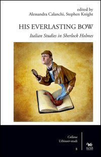 His Everlastin Bow. Italian studies in Sherlock Holmes