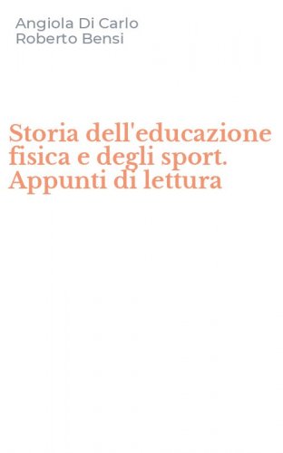 Storia dell'educazione fisica e degli sport. Appunti di lettura