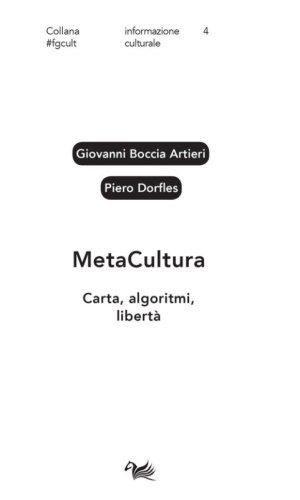 MetaCultura. Carta, algoritmi, libert&agrave;