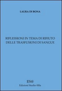 Riflessioni in tema di rifiuto delle trasfusioni di sangue