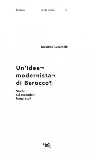 Un'idea modernista di barocco. Studio sul secondo Ungaretti