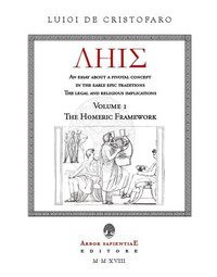 LHIS. An Essay about a Pivotal Concept in the Early Epic Traditions. The Legal and Religious Implications