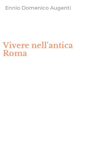 Vivere nell'antica Roma