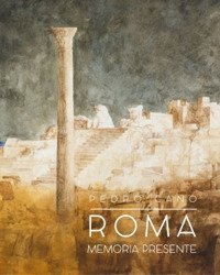 Roma. Memoria presente