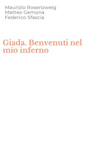 Giada. Benvenuti nel mio inferno