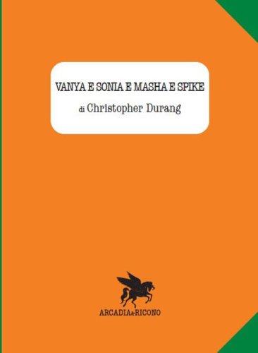 Vanya e Sonia e Masha e Spike
