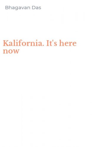 Kalifornia. It's here now