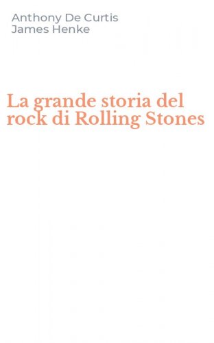 La grande storia del rock di Rolling Stones
