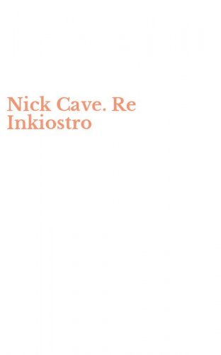 Nick Cave. Re Inkiostro