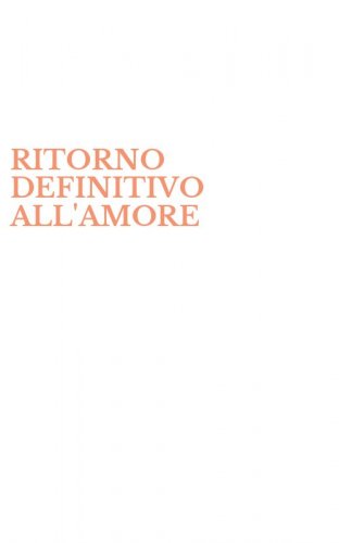 RITORNO DEFINITIVO ALL'AMORE
