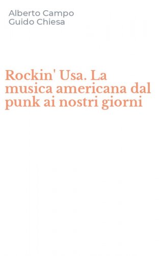 Rockin' Usa. La musica americana dal punk ai nostri giorni