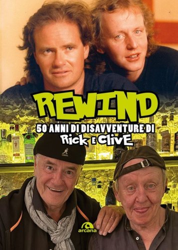 Rewind. 50 anni di disavventure di Rick e Clive