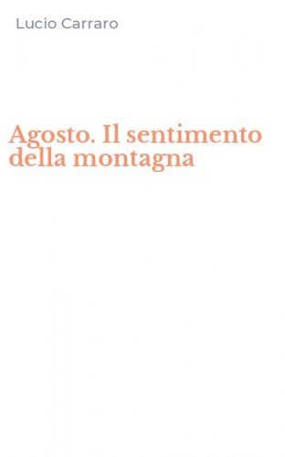 Agosto. Il sentimento della montagna