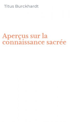 Aper&ccedil;us sur la connaissance sacr&eacute;e