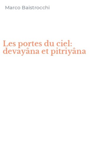 Les portes du ciel: devay&acirc;na et pitriy&acirc;na