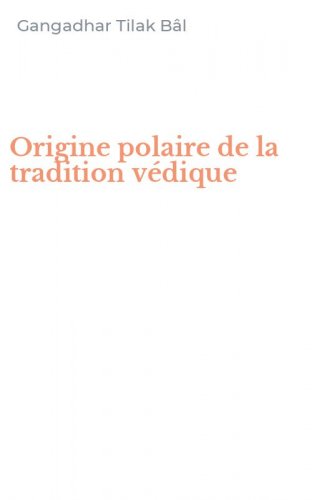 Origine polaire de la tradition v&eacute;dique