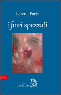 FIORI SPEZZATI (I)