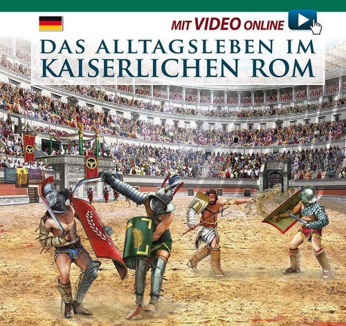 Das alltagsleben im Kaiserlichen Rom