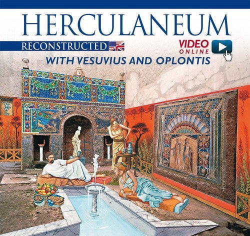 Ercolano ricostruita. Con il Vesuvio e Oplontis. Ediz. inglese