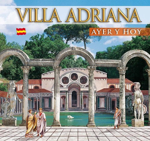 Guida Villa d'Este e Villa Adriana. Ieri e oggi. Ediz. spagnola