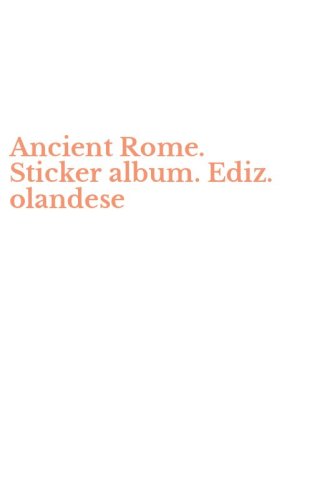Ancient Rome. Sticker album. Ediz. olandese