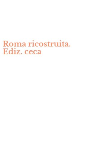 Roma ricostruita. Ediz. ceca