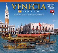 Venezia ieri e oggi. Ediz. spagnola
