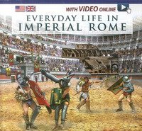 Vita quotidiana nella Roma imperiale. Ediz. inglese