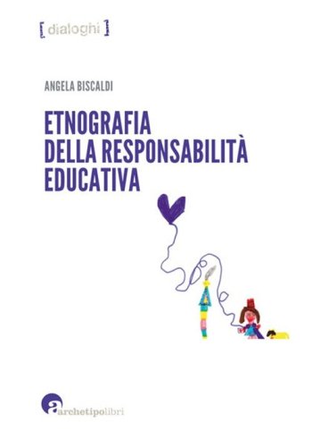 Etnografia della responsabilit&agrave; educativa